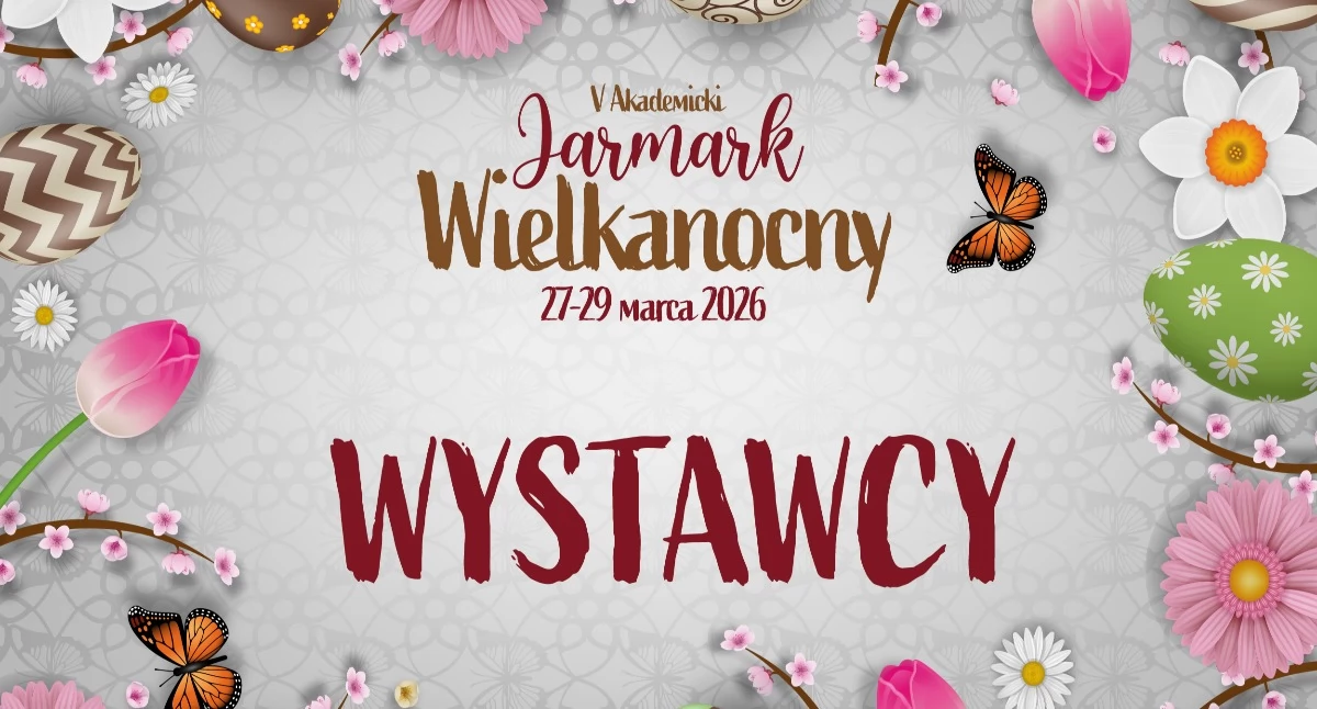 V Akademicki Jarmark Wielkanocny: 28 wystawców i świąteczne smaki