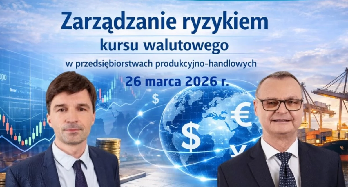 Zarządzanie ryzykiem kursu walutowego Toruń: szkolenie 26 marca
