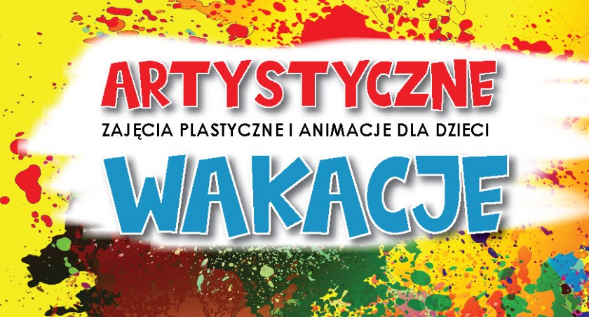 Chojnickie Centrum Kultury zaprasza do udziału w Artystycznych Wakacjach