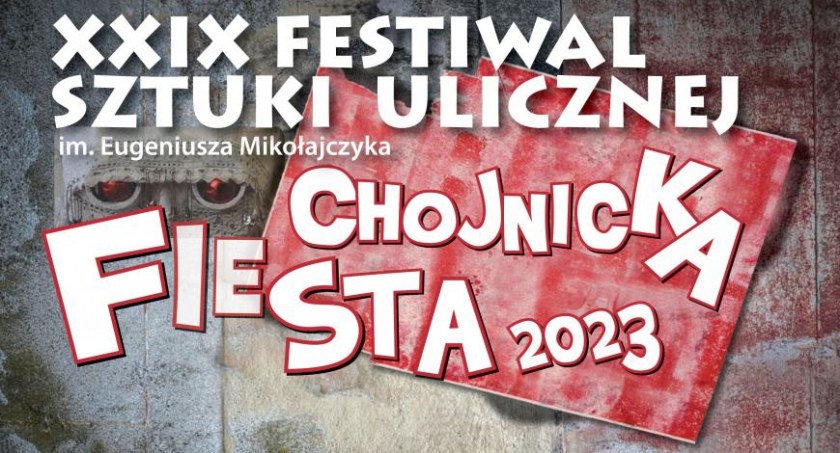 Zacznij planować weekend. Festiwal Sztuki Ulicznej „Chojnicka Fiesta” przed wami