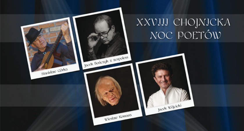 Cztery znane nazwiska na Chojnickiej Nocy Poetów
