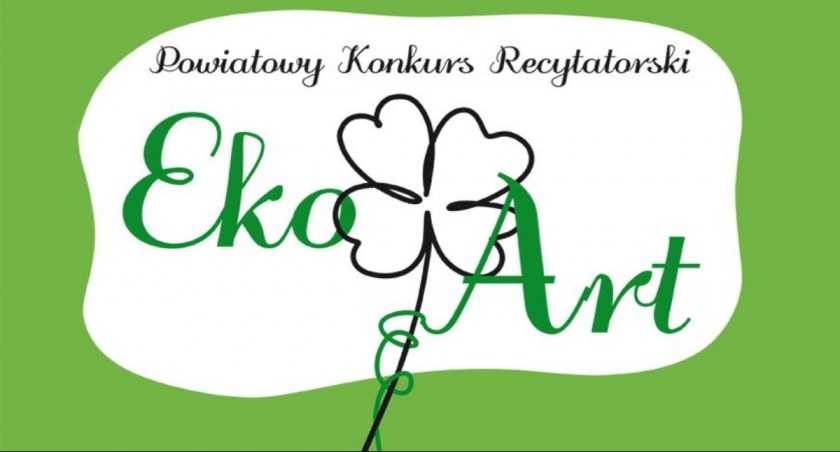 Organizatorzy czekają na zgłoszenia w Powiatowym Konkursie Recytatorskim EKO-ART 2023