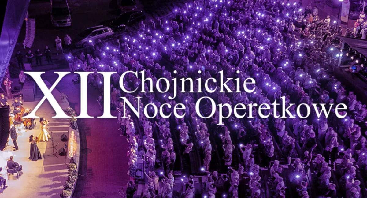 Chojnickie Noce Operetkowe: muzyczne święto w Fosie Miejskiej