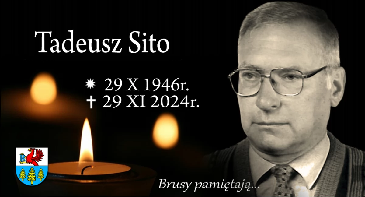  Zmarł śp. Tadeusz Sito, były radny Rady Miejskiej w Brusach
