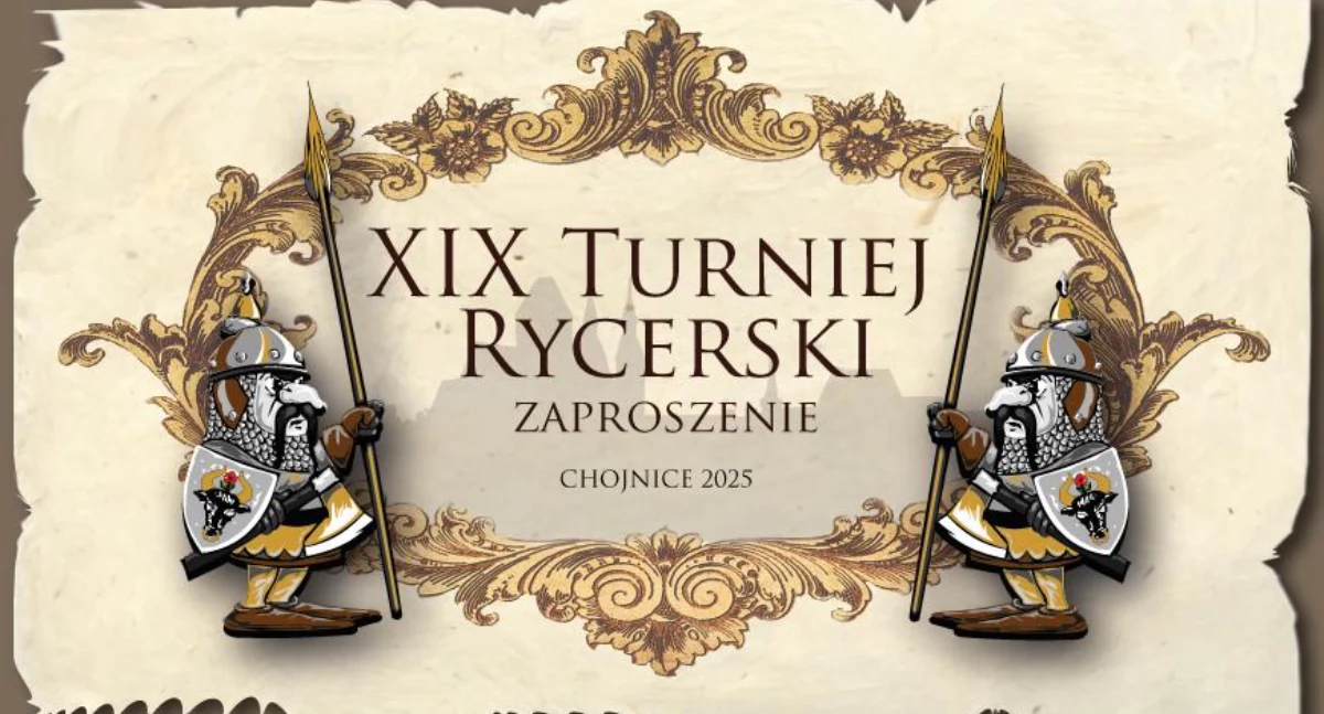 XIX Turniej Rycerski w Chojnicach. Zaproszenie dla Bractw Rekonstrukcyjnych