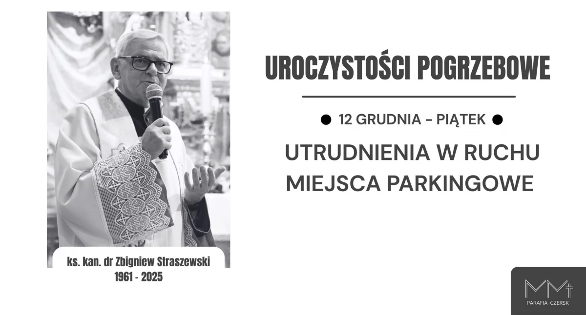 Utrudnienia w ruchu podczas uroczystości pogrzebowych ks. kan. dr. Zbigniewa Straszewskiego