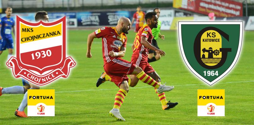 Fortuna I liga. Chojniczanka - GKS Katowice (RELACJA LIVE)