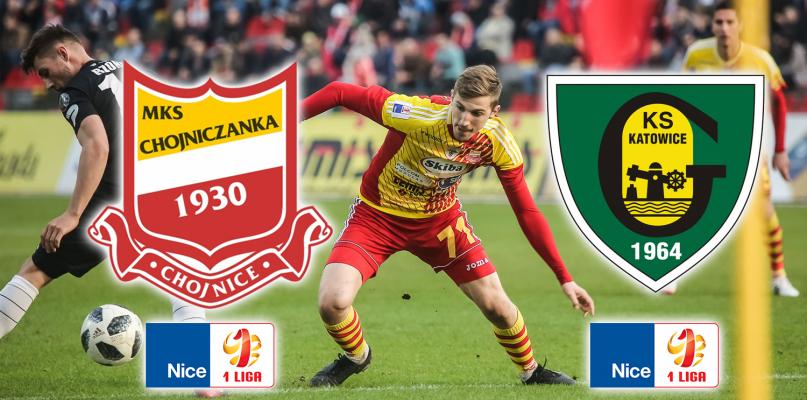 Nice I liga. Chojniczanka - GKS Katowice (RELACJA NA ŻYWO)