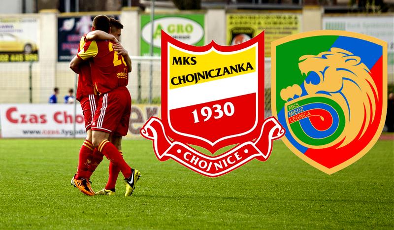 Chojniczanka - Miedź Legnica (RELACJA NA ŻYWO)