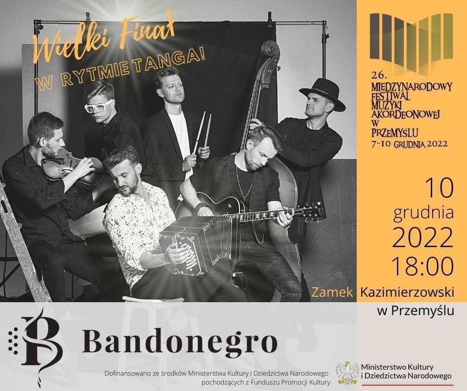 Przed nami wielki finał 26. Międzynarodowego Festiwalu Muzyki Akordeonowej w Przemyślu:  Bandonegro!