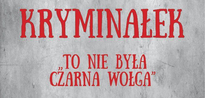 KRYMINAŁEK: To nie była czarna wołga
