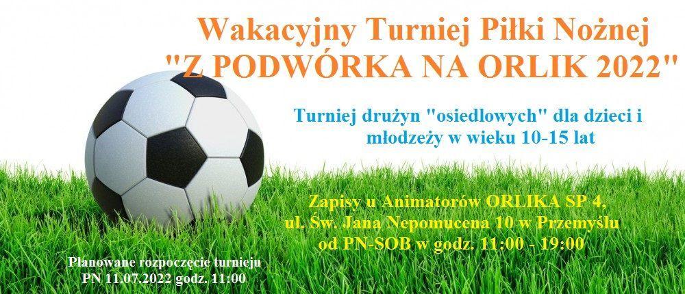 Wakacyjny Turniej Piłki Nożnej „Z podwórka na orlik”  