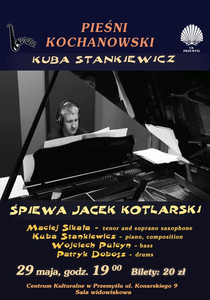 Pieśni – Kochanowski. Kuba Stankiewicz na deskach przemyskiego CK Jazz