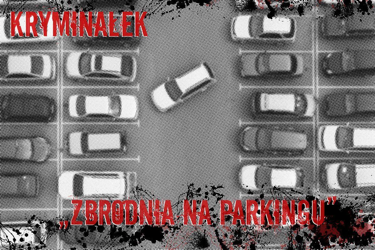 Zbrodnia na parkingu