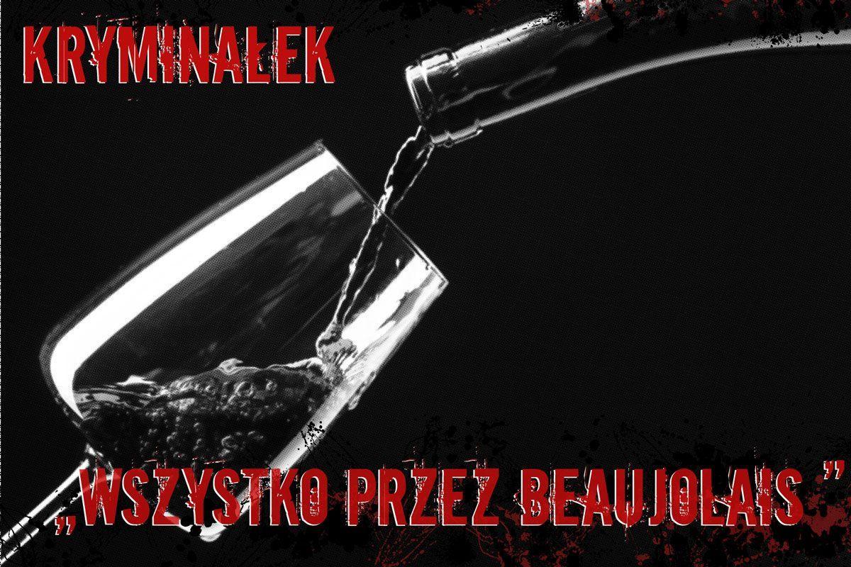 Wszystko przez beaujolais