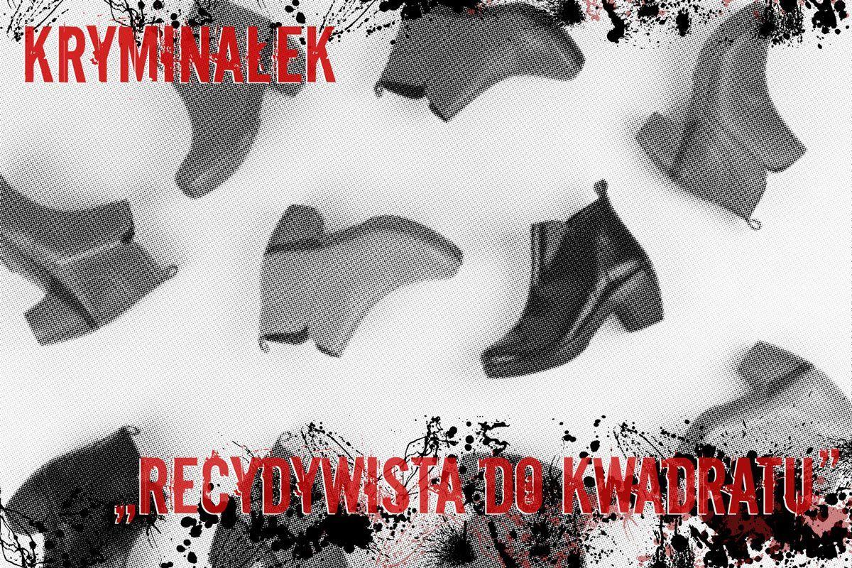 Recydywista do kwadratu