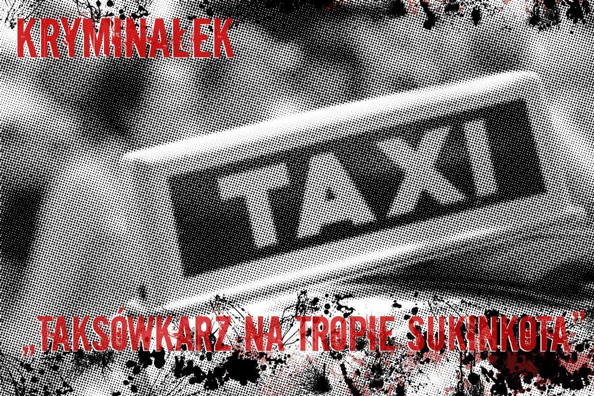 Taksówkarz na tropie sukinkota