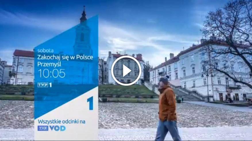 Przemyśl w TV! Program „Zakochaj się w Polsce” już w sobotę [ZAJAWKA] 