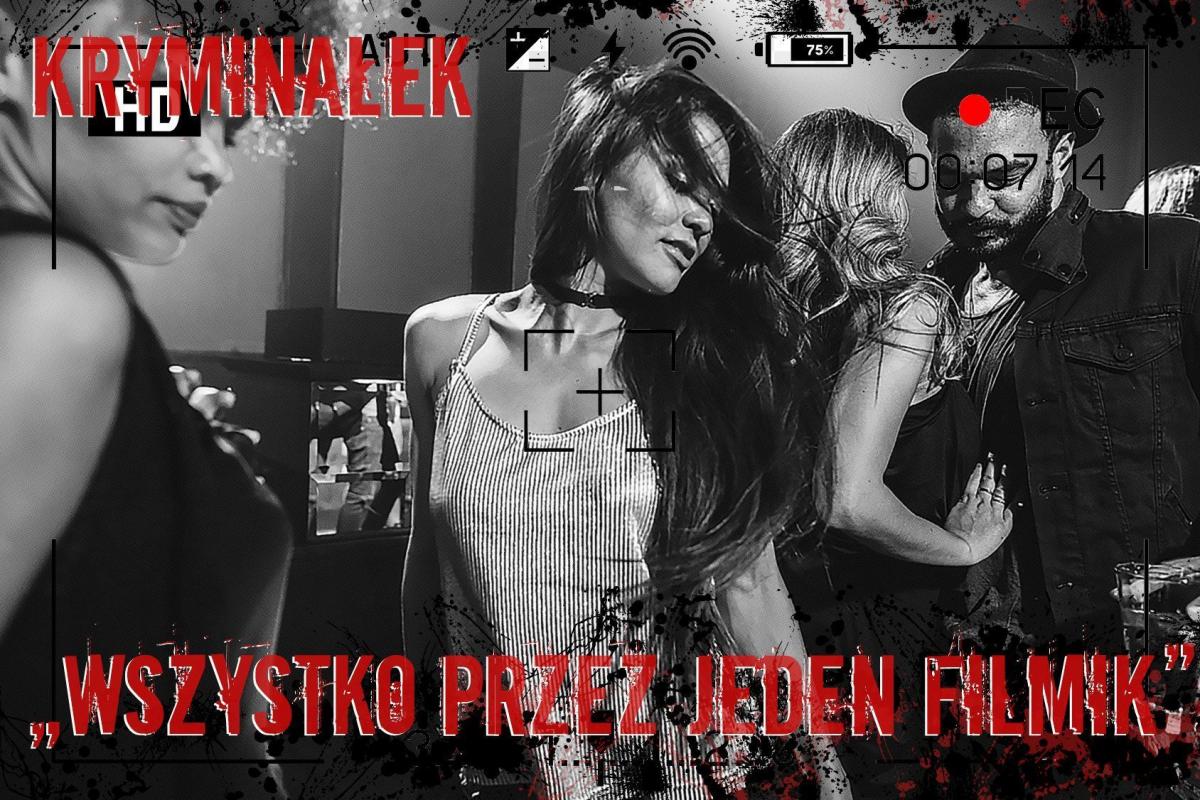 Wszystko przez jeden filmik