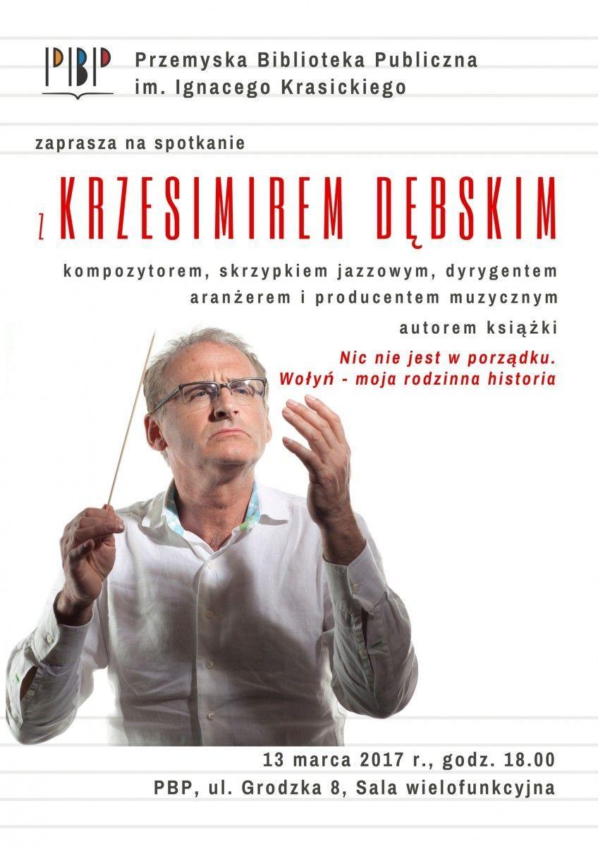 Krzesimir Dębski o rzezi wołyńskiej