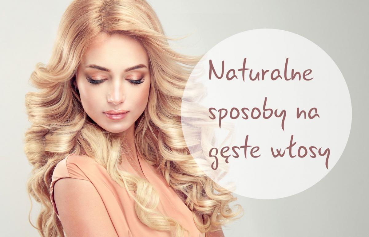 4 sprawdzone sposoby na zagęszczenie czupryny