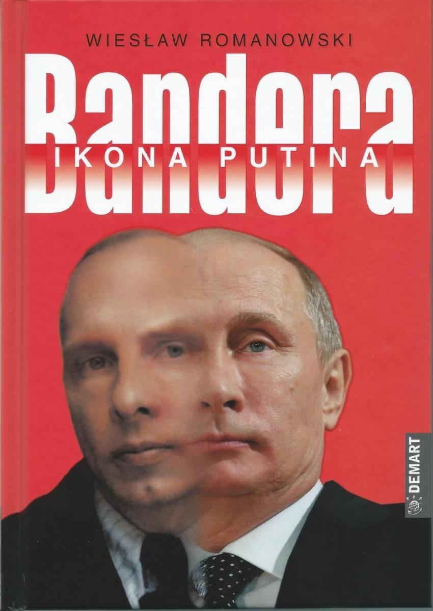 Dlaczego mit Bandery jest dziś potrzebny Putinowi?