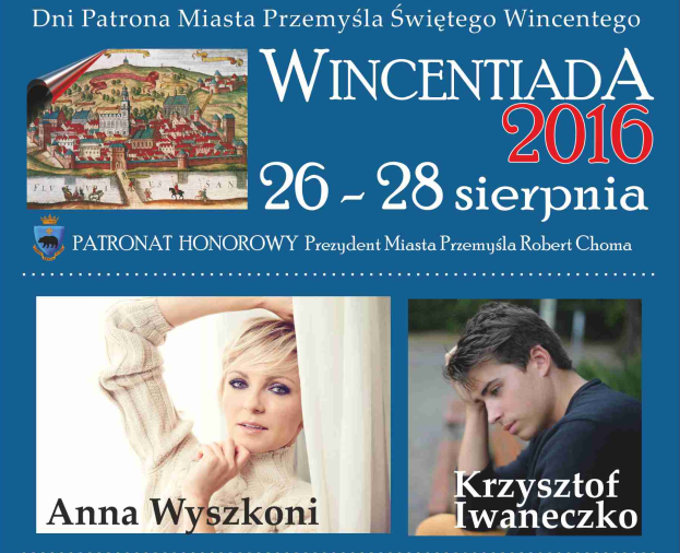 Anna Wyszkoni i Krzysztof Iwaneczko gwiazdami „Wincentiady 2016”