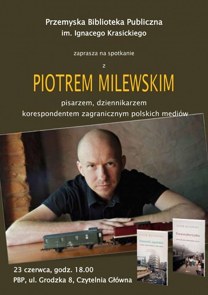 Spotkanie Piotrem Milewskim 23 czerwca