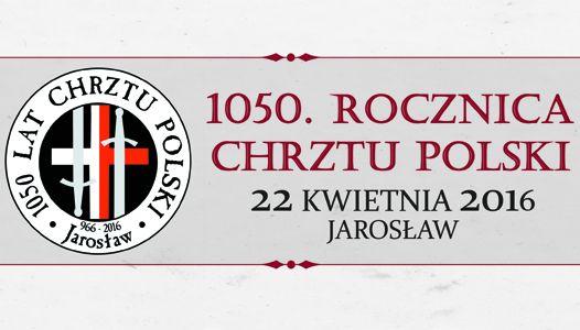 W rocznicę chrztu Polski