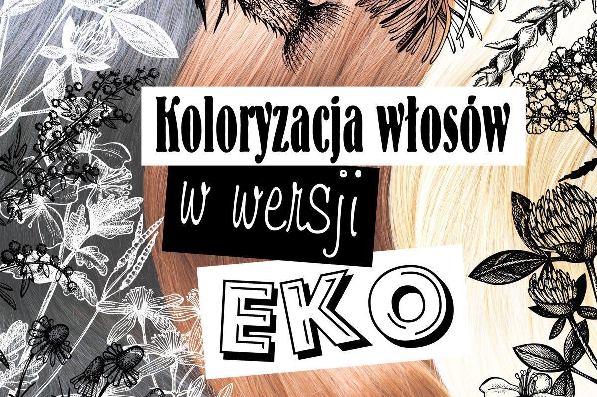 Koloryzacja włosów w wersji eko: sprawdzone przepisy na ziołowe płukanki