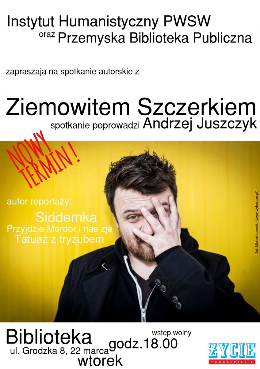 Nowy termin spotkania z Ziemowitem Szczerkiem