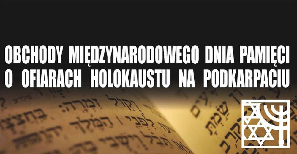 Międzynarodowy Dzień Pamięci o Ofiarach Holocaustu na Podkarpaciu