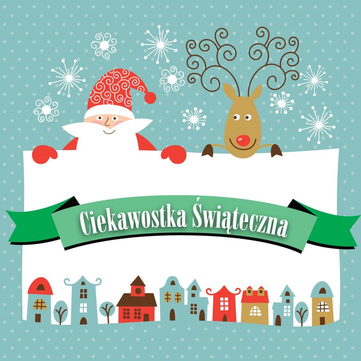 Ciekawostka świąteczna: Przybieżeli do Betlejem…
