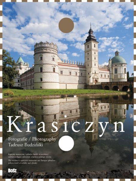 Krasiczyn w fotografii Tadeusza Budzińskiego