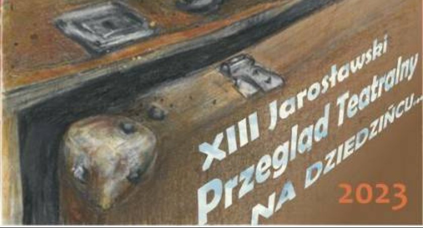 Jarosławski Przegląd Teatrów „Na dziedzińcu” 2023 przed nami