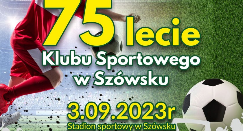 Klub Sportowy Szówsko: 75 lat historii, 75 lat sportowych emocji! 