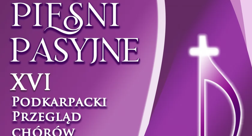 XVI Podkarpacki Przegląd Chórów już w najbliższą sobotę!