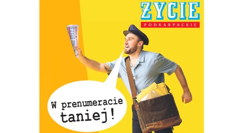 ŻYCIE PODKARPACKIE w prenumeracie TANIEJ! 