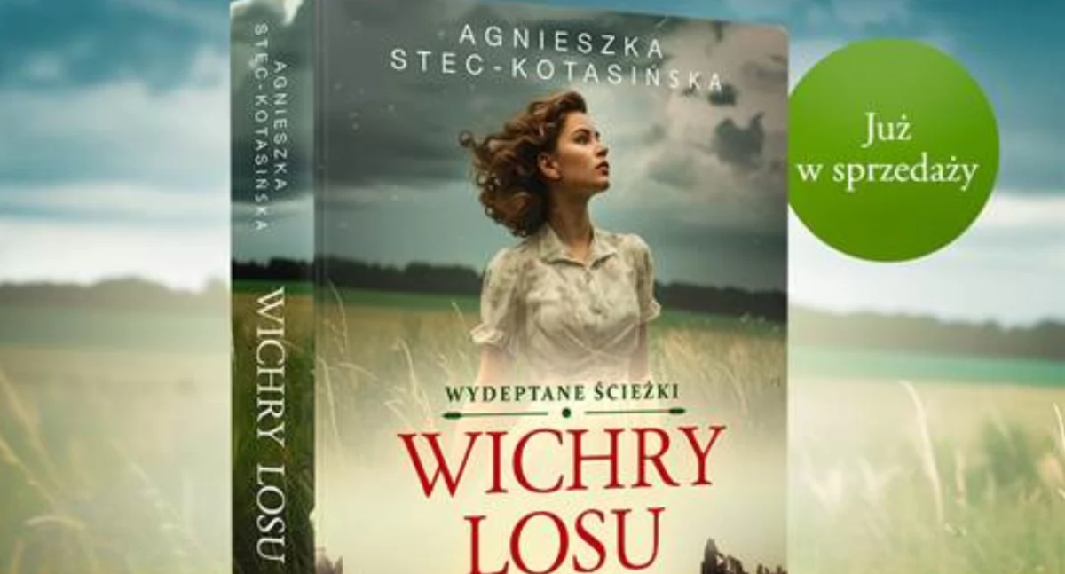 „Wichry losu” z Podkarpaciem w tle. Rozmowa z Agnieszką Stec-Kotasińską