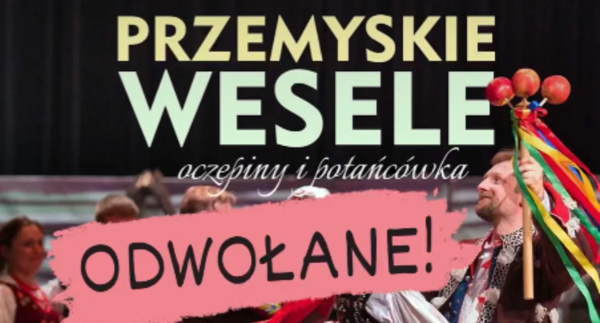 Przemyskie Wesele odwołane!