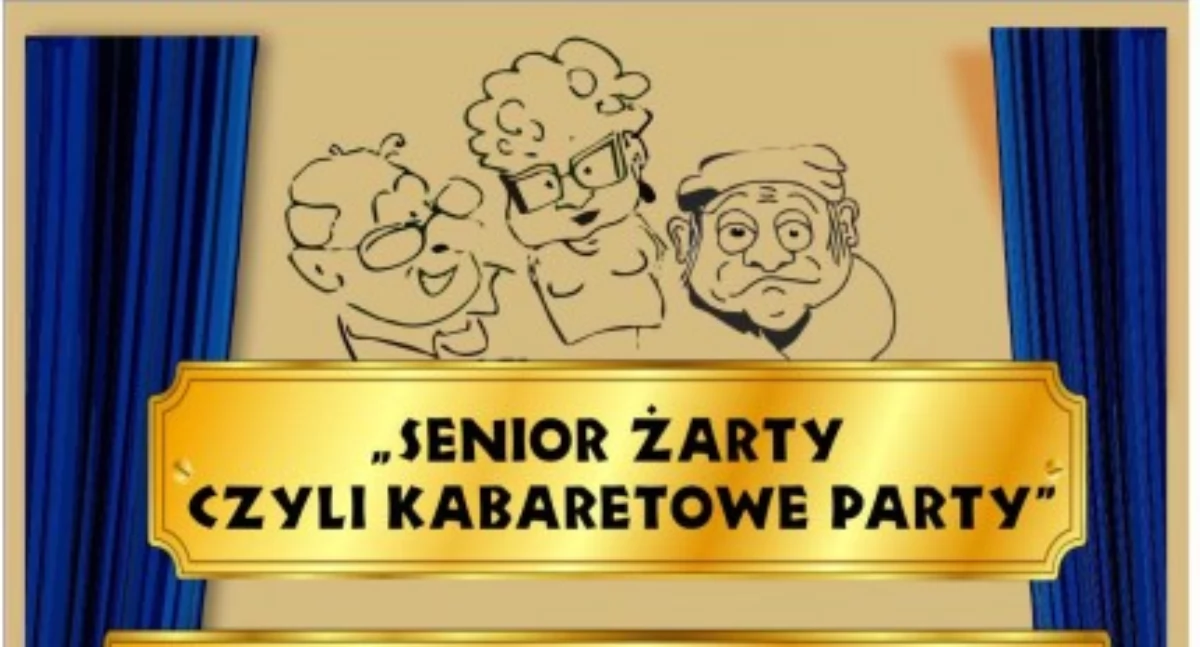 „Senior – Żarty czyli Kabaretowe Party” 