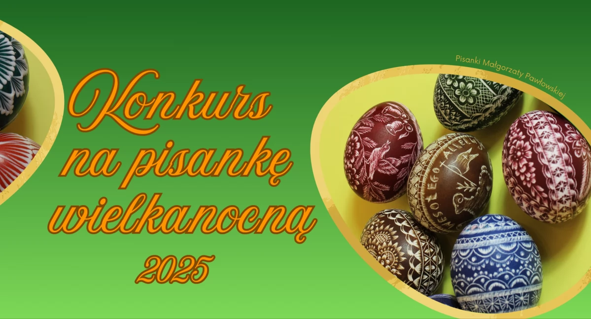 Konkurs na najpiękniejszą pisankę wielkanocną
