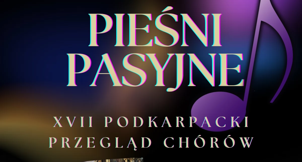 Podkarpacki Przegląd Chórów „Pieśni Pasyjne”