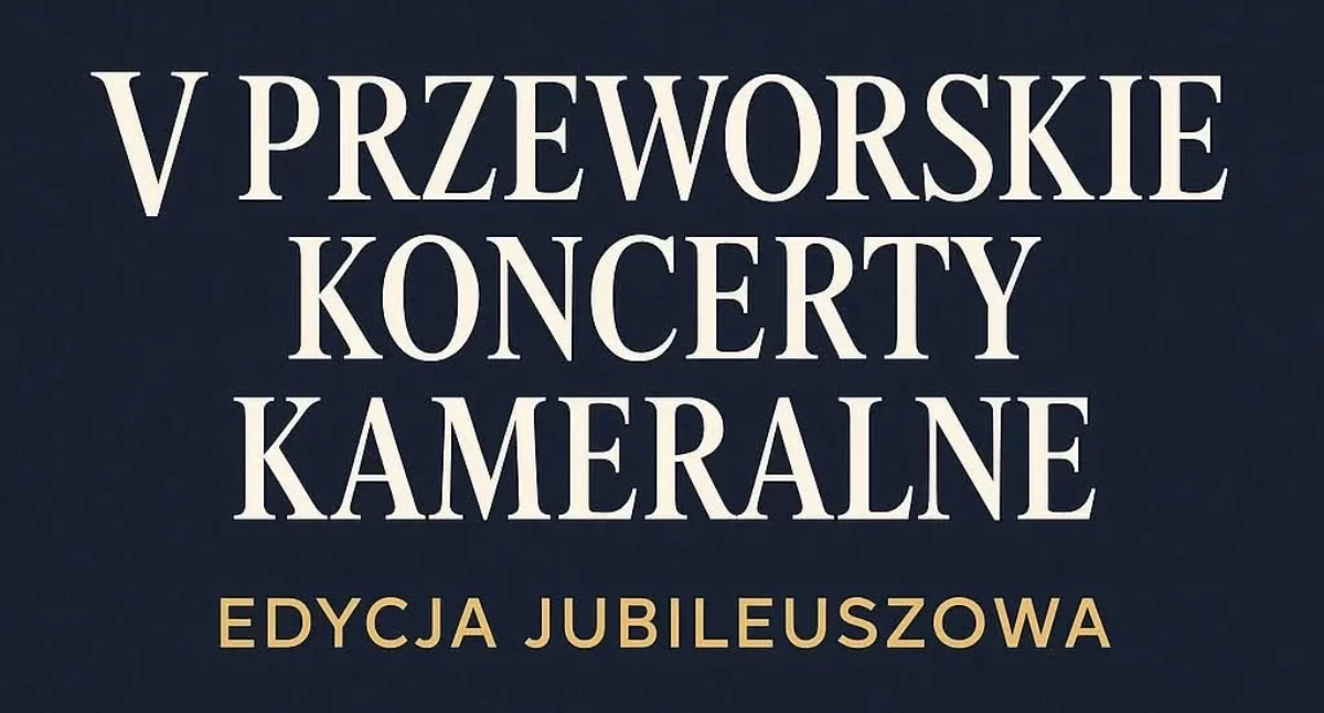 V Przeworskie Koncerty Kameralne