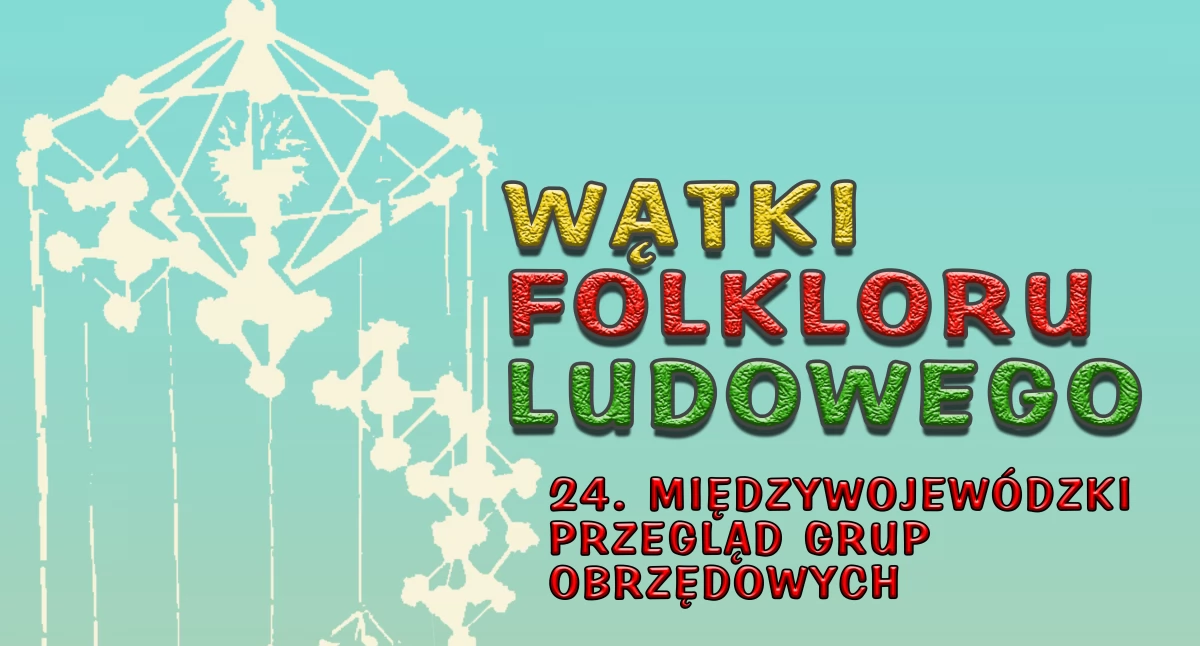 Stary Dzików ponownie stolicą żywej tradycji – nadchodzą „Wątki Folkloru Ludowego”
