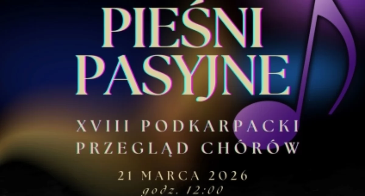 18. Podkarpacki Przegląd Chórów „Pieśni Pasyjne” [ZAPOWIEDŹ]