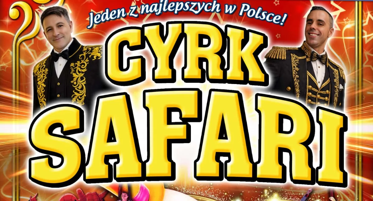 Cyrk Safari w Przemyślu. Mamy bilety dla naszych Czytelników [KONKURS]