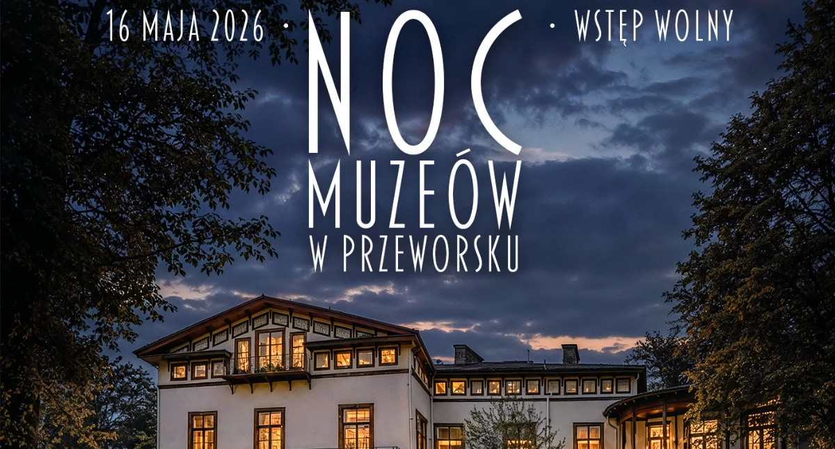 Przeworsk: Noc Muzeów pełna atrakcji [ZAPOWIEDŹ]