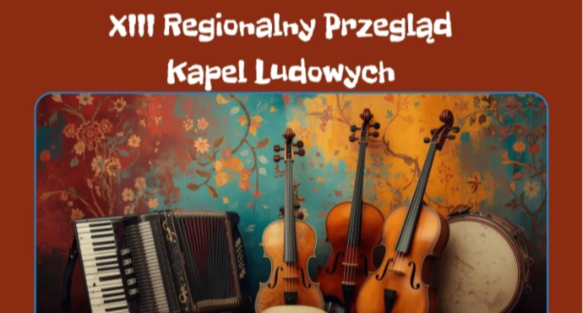 XIII Regionalny Przegląd Kapel Ludowych w Pawłosiowie [ZAPOWIEDŹ]
