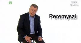 Profesor Miodek o Przemyślu i Jarosławiu [WIDEO]